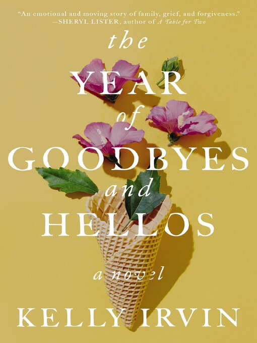 Title details for The Year of Goodbyes and Hellos by Kelly Irvin - Wait list